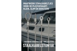 Maatwerk staalkabeltjes voor de pleziervaart: klein, slim én oersterk
